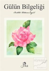 Gülün Bilgeliği (Ciltli)