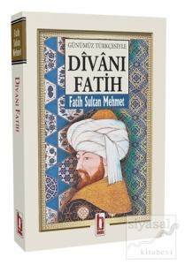 Günümüz Türkçesiyle Divanı Fatih