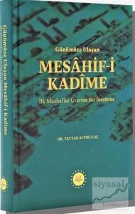 Günümüze Ulaşan Mesahif-i Kadime