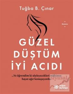Güzel Düştüm İyi Acıdı