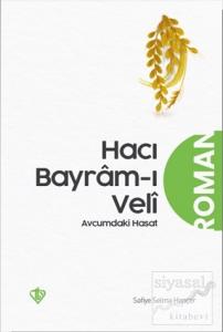 Hacı Bayram-ı Veli / Avucumdaki Hasat