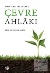 Hadisler Ekseninde Çevre Ahlakı