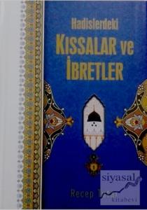 Hadislerdeki Kıssalar ve İbretler (Ciltli)