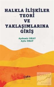 Halkla İlişkiler Teori ve Yaklaşımlarına Giriş