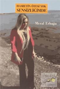 Hasretin Ötesi Yok Sensizliğimde