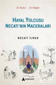 Hayal Yolcusu - Necati'nin Maceraları