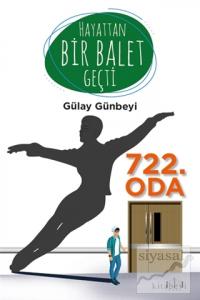 Hayattan Bir Balet Geçti 722. Oda