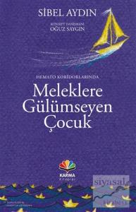 Hemato Koridorlarında Meleklere Gülümseyen Çocuk
