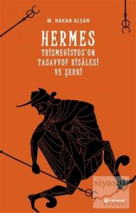 Hermes Trismegistus'un Tasavvuf Risalesi ve Şerhi
