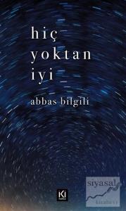 Hiç Yoktan İyi