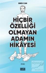 Hiçbir Özelliği Olmayan Adamın Hikayesi
