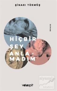 Hiçbir Şey Anlamadım