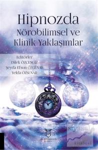 Hipnozda Nörobilimsel ve Klinik Yaklaşımlar