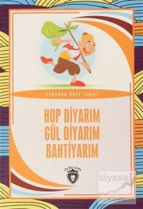 Hop Diyarım Gül Diyarım Bahtiyarım