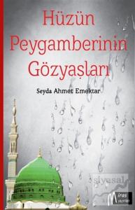 Hüzün Peygamberinin Gözyaşları (Ciltli)