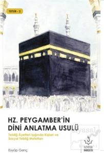 Hz. Peygamber'in Dini Anlatma Usulü