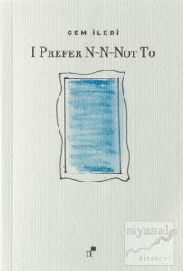 I Prefer N-N-Not To