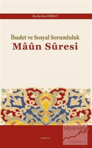İbadet ve Sosyal Sorumluluk Maun Suresi