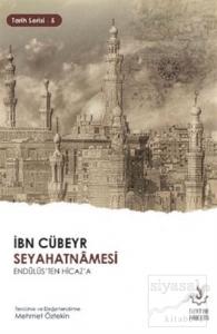 İbn Cübeyr Seyahatnamesi Endülüs'ten Hicaz'a