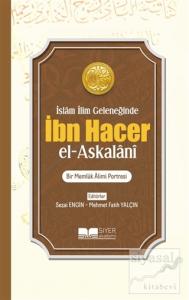 İbn Hacer El- Askalani - İslam İlim Geleneğinde