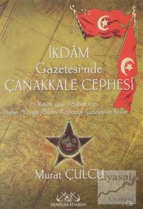 İkdam Gazetesi'nde Çanakkale Cephesi Cilt 1