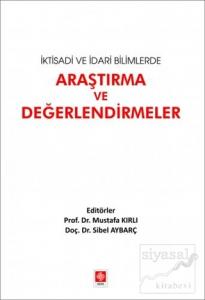 İktisadi ve İdari Bilimlerde Araştırma ve Değerlendirmeler