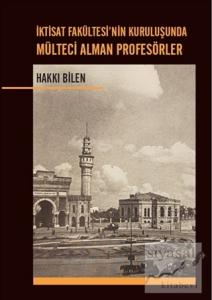 İktisat Fakültesi'nin Kuruluşunda Mülteci Alman Profesörler
