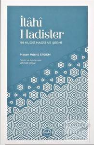 İlahi Hadisler 99 Kudsi Hadis ve Şerhi