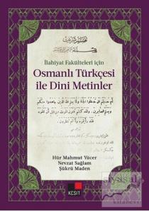 İlahiyat Fakülteleri İçin Osmanlı Türkçesi ile Dini Metinler