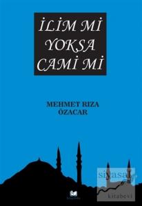İlim mi Yoksa Cami mi