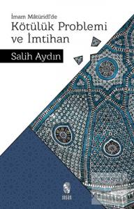 İmam Matüridi'de Kötülük Problemi ve İmtihan