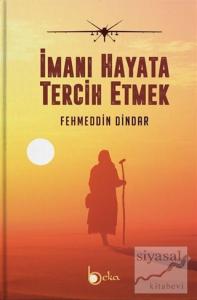 İmanı Hayata Tercih Etmek (Ciltli)