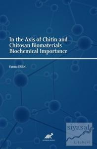 In the Axis of Chitin and Chitosan Biomaterials Biochemical Importance
