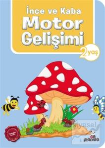 İnce ve Kaba Motor Gelişimi 2 Yaş