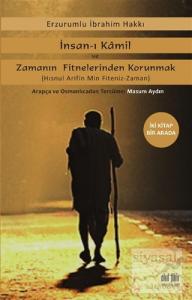 İnsan-ı Kamil ve Zamanın Fitnelerinden Korunmak (İki Kitap Bir Arada)