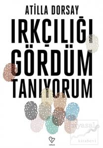 Irkçılığı Gördüm Tanıyorum