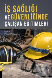İş Sağlığı ve Güvenliğinde Çalışan Eğitimleri
