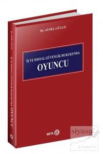 İş ve Sosyal Güvenlik Hukukunda Oyuncu