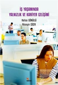 İş Yaşamında Yalnızlık ve Kariyer Gelişimi