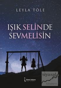 Işık Selinde Sevmelisin