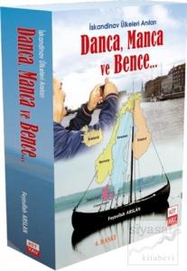 İskandinav Ülkeleri Anıları Danca, Manca ve Bence