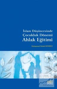 İslam Düşüncesinde Çocukluk Dönemi Ahlak Eğitimi