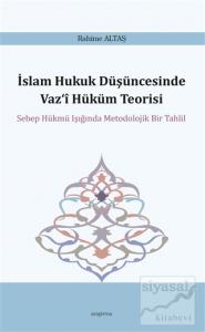 İslam Hukuk Düşüncesinde Vaz‘i Hüküm Teorisi