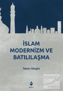 İslam Modernizm ve Batılılaşma