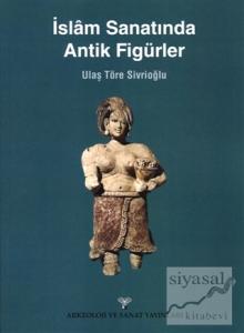 İslam Sanatında Antik Figürler