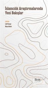 İslamcılık Araştırmalarında Yeni Bakışlar