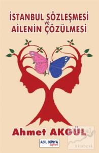 İstanbul Sözleşmesi ve Ailenin Çözülmesi