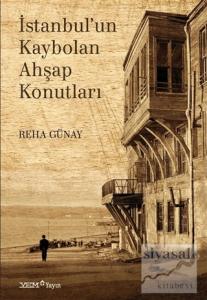İstanbul'un Kaybolan Ahşap Konutları