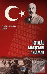 İstiklal Marşı'mızı Anlamak