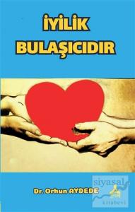 İyilik Bulaşıcıdır